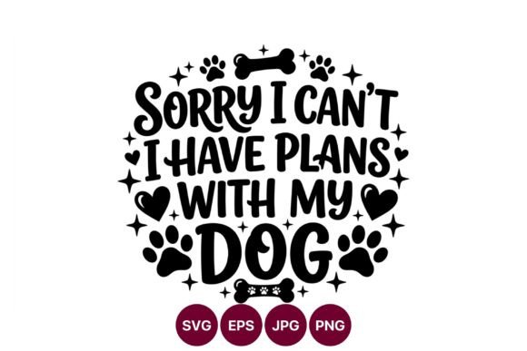 Sorry I Cant Plans with Dog Lettering Review